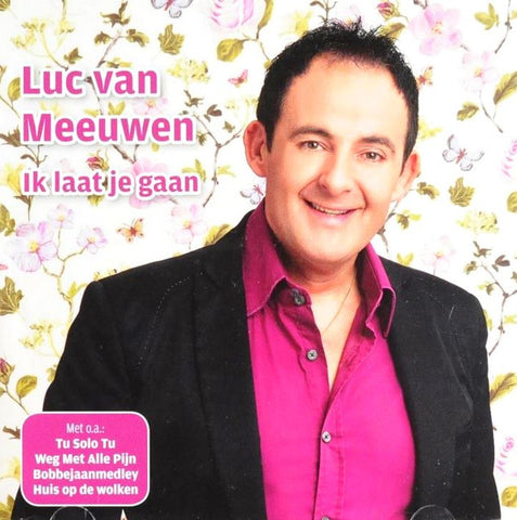 Luc Van Meeuwen - Ik Laat Je Gaan