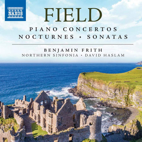 John Field, Benjamin Frith, Northern Sinfonia, David Haslam - Field Piano Concertos Nocturnes Sonatas