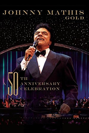 Johnny Mathis - Gold (A 50th Anniversary Celebration)