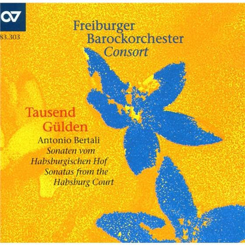 Freiburger Barockorchester Consort, Antonio Bertali - Tausend Gülden