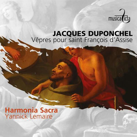 Jacques Duponchel – Harmonia Sacra, Yannick Lemaire - Vêpres Pour Saint François D'Assise