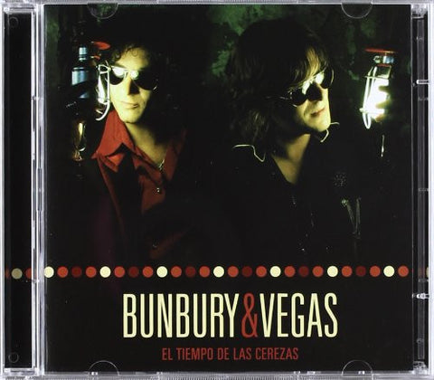 Bunbury & Vegas - El Tiempo De Las Cerezas