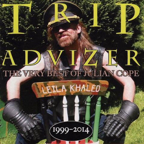 Julian Cope - Trip Advizer - The Very Best Of Julian Cope 1999-2014