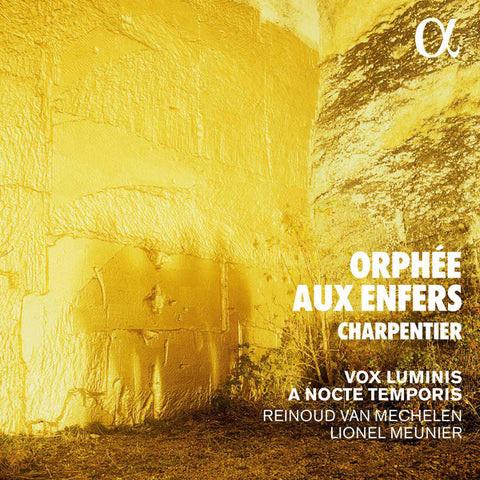 Charpentier, Vox Luminis, A Nocte Temporis, Reinoud Van Mechelen, Lionel Meunier - Orphée Aux Enfers