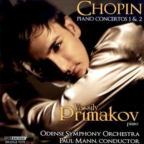 Chopin, Vassily Primakov, Odense Symfoniorkester, Paul Mann - Piano Concertos No. 1 & 2