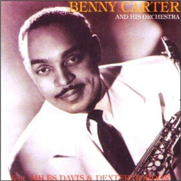 Benny Carter And His Orchestra Feat. Miles Davis & Dexter Gordon - Benny Carter And His Orchestra