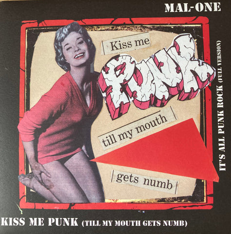 Mal-One - Kiss Me Punk (Till My Mouth Gets Numb)