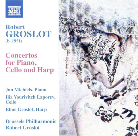 Robert Groslot, Jan Michiels, Ilia Yourivitch Laporev, Eline Groslot - Concertos For Piano, Cello And Harp