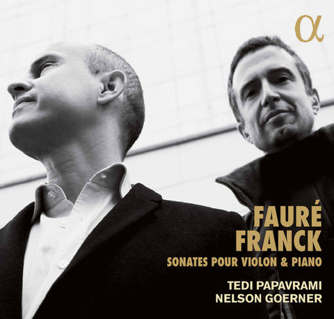 Fauré, Franck, Tedi Papavrami, Nelson Goerner - Sonates Pour Violon & Piano