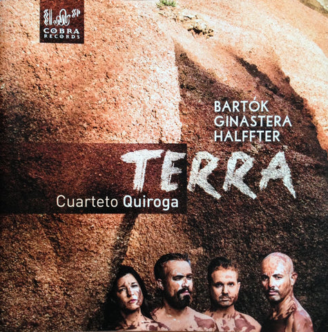 Bartók, Ginastera, Halffter, Cuarteto Quiroga - Terra