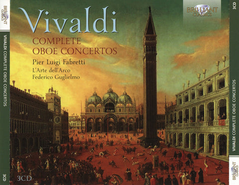 Vivaldi - Pier Luigi Fabretti, L'Arte Dell'Arco, Federico Guglielmo - Complete Oboe Concertos