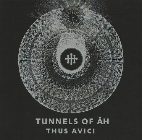 Tunnels Of Āh - Thus Avici