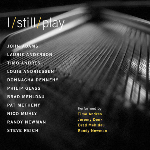 Timo Andres, Jeremy Denk, Brad Mehldau, Randy Newman - I Still Play