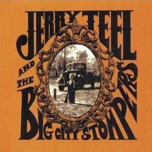 Jerry Teel And The Big City Stompers - Jerry Teel And The Big City Stompers