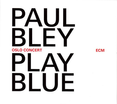 Paul Bley, - Play Blue (Oslo Concert)