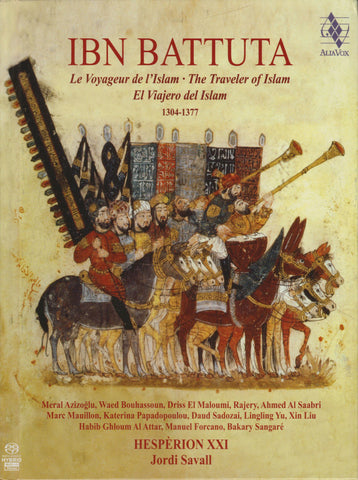 Hespèrion XXI, Jordi Savall - Ibn Battuta, Le Voyageur De L'Islam = The Traveler Of Islam = El Viajero Del Islam, 1304-1377