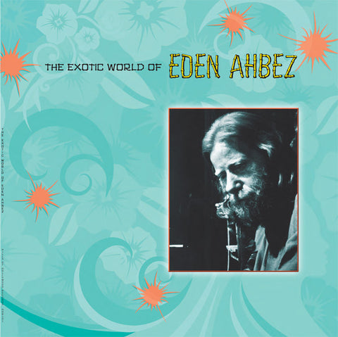 Eden Ahbez - The Exotic World Of Eden Ahbez