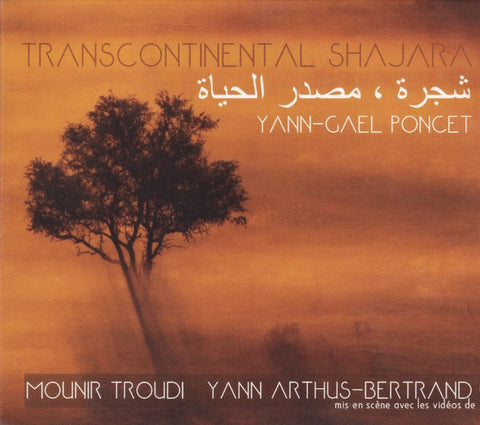 Yann-Gael Poncet - Mounir Troudi Mis En Scène Avec Les Vidéos De Yann Arthus-Bertrand - Transcontinental Shajara