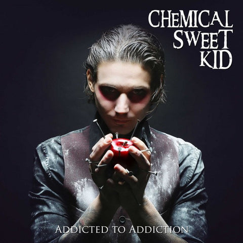 The Chemical Sweet Kid - Addicted To Addiction