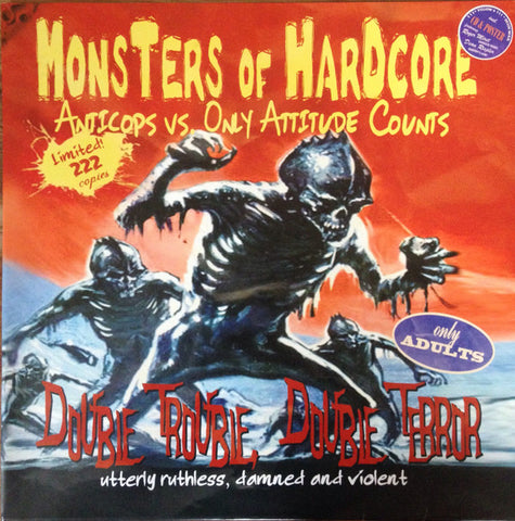 Anticops / Only Attitude Counts - Monsters Of Hardcore