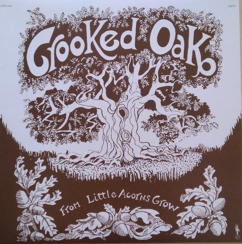 Crooked Oak - From Little Acorns Grow