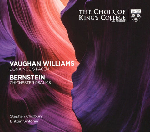 The Choir Of King's College Cambridge, Vaughan Williams, Bernstein, Stephen Cleobury, Britten Sinfonia - Dona Nobis Pacem; Chichester Psalms