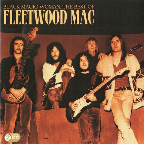 Fleetwood Mac - Black Magic Woman: The Best Of Fleetwood Mac