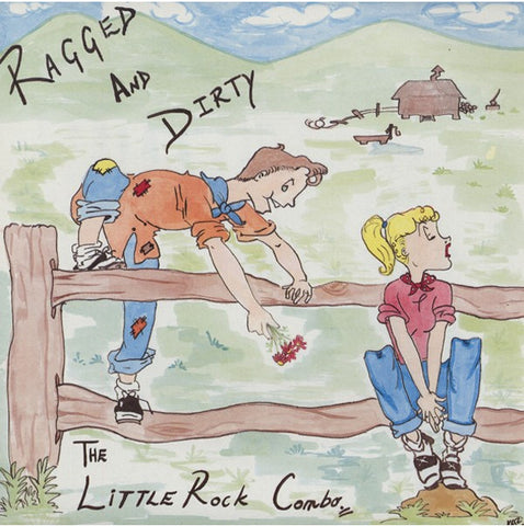 The Little Rock Combo - Ragged And Dirty