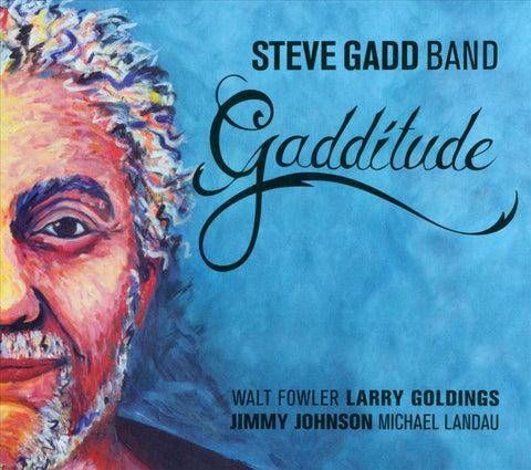 Steve Gadd Band - Gadditude