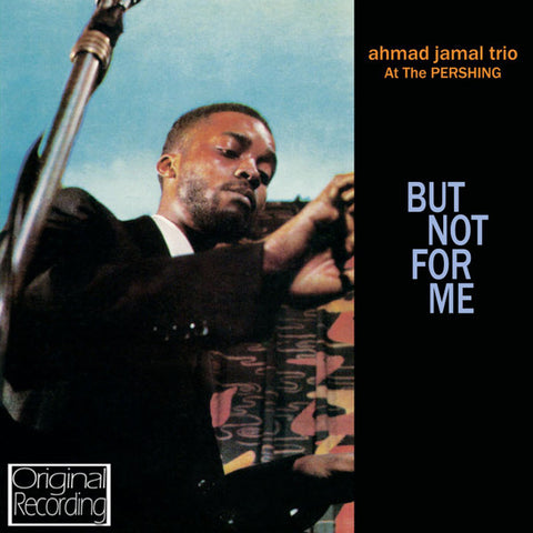 Ahmad Jamal - At The Pershing / But Not For Me