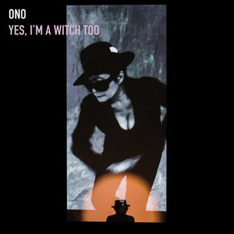 Ono - Yes, I'm A Witch Too
