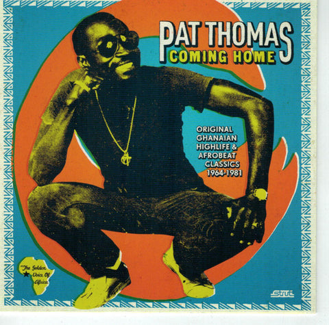Pat Thomas - Coming Home (Original Ghanaian Highlife & Afrobeat Classics 1967-1981)