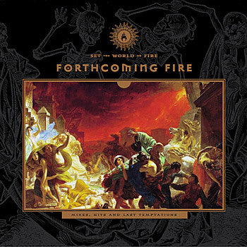 Forthcoming Fire - Set The World On Fire