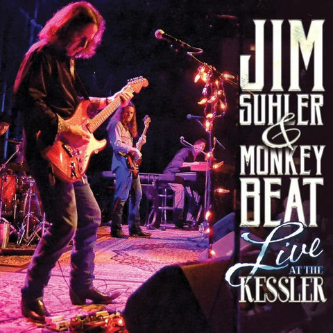 Jim Suhler And Monkey Beat - Live At The Kessler