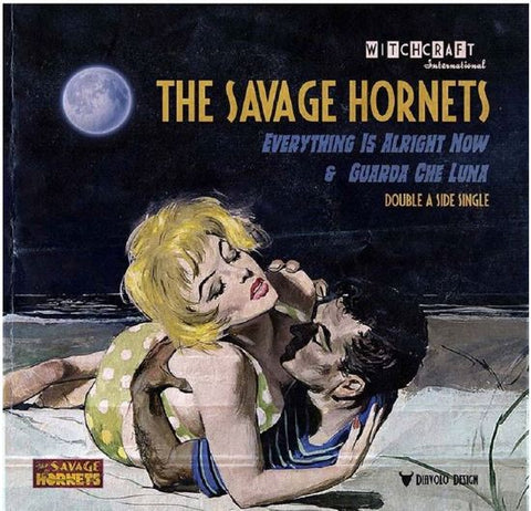 The Savage Hornets - Everything Is Alright Now & Guarda Che Luna