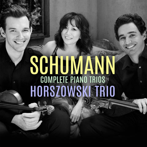 Schumann, Horszowski Trio - Complete Piano Trios