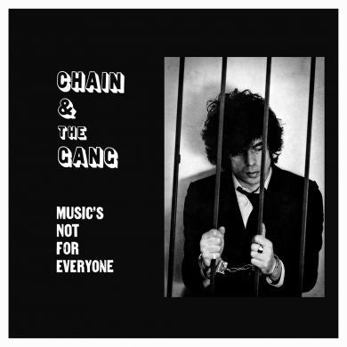 Chain And The Gang - Music's Not For Everyone