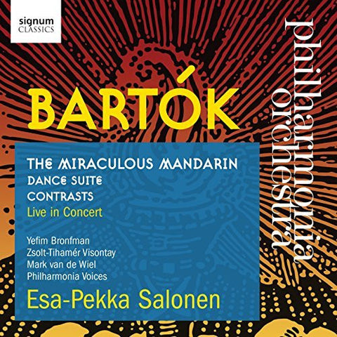 Bartók, Esa-Pekka Salonen, Philharmonia Orchestra - Miraculous Mandarin / Dance Suite / Contrasts
