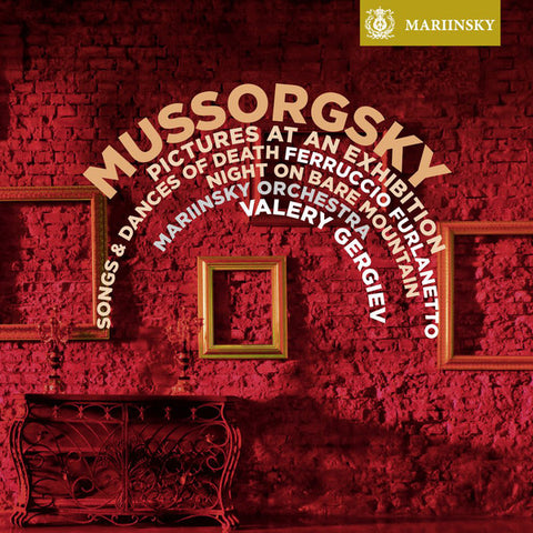 Mussorgsky, Valery Gergiev, Mariinsky Orchestra, Ferruccio Furlanetto - Pictures At An Exhibition / Songs And Dances Of Death / Night On Bare Mountain