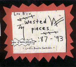 Lou B's Acoustic Sentridoh - Lou B's Wasted Pieces '87 - '93