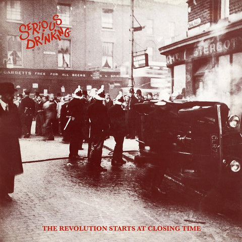 Serious Drinking - The Revolution Starts At Closing Time