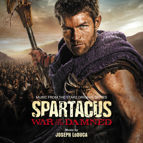 Joseph LoDuca - Spartacus: War Of The Damned (Music From The Starz Original Series)