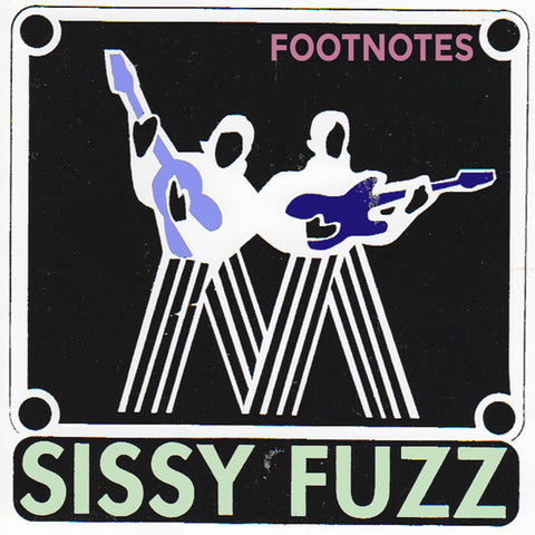 Sissy Fuzz - Footnotes