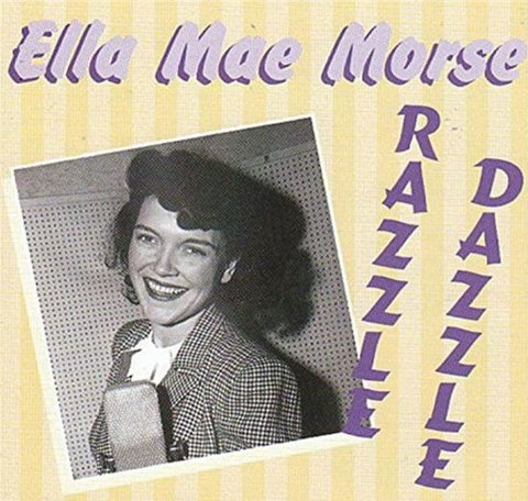 Ella Mae Morse - In The '50s Razzle Dazzle