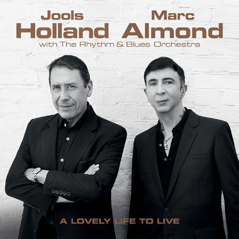 Jools Holland, Marc Almond With The Rhythm & Blues Orchestra - A Lovely Life To Live