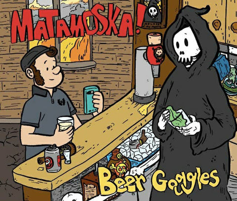 Matamoska! - Beer Goggles
