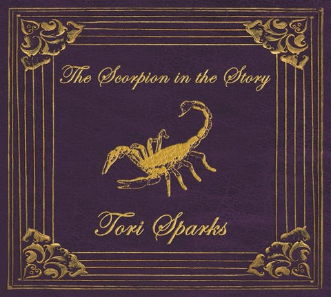Tori Sparks - The Scorpion In The Story