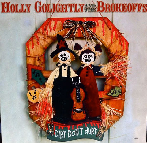 Holly Golightly And The Brokeoffs, - Dirt Don't Hurt