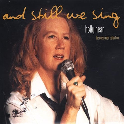 Holly Near - And Still We Sing: The Outspoken Collection