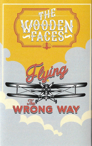 The Wooden Faces - Flying The Wrong Way